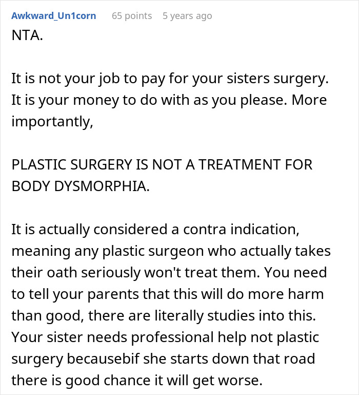 Comment explaining why plastic surgery is not a treatment for body dysmorphia and advising against paying for sister’s surgery request. Comment explaining why plastic surgery is not a treatment for body dysmorphia and advising against paying for sister’s surgery request.