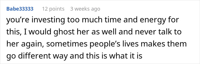 Comment advising to ghost a best friend to save energy, reflecting on no contact and possible returns in friendship. Comment advising to ghost a best friend to save energy, reflecting on no contact and possible returns in friendship.