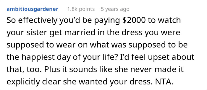 Reddit comment discussing sister's reaction to woman remaking her wedding dress instead of giving it to her. Reddit comment discussing sister's reaction to woman remaking her wedding dress instead of giving it to her.