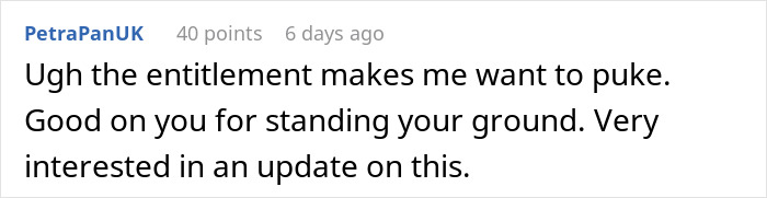 Commenter expressing disgust at entitlement and support for standing ground in family vacation childfree cousin conflict. Commenter expressing disgust at entitlement and support for standing ground in family vacation childfree cousin conflict.