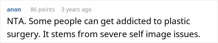 Comment about a*******n to plastic surgery and self image issues in an online discussion thread. Comment about a*******n to plastic surgery and self image issues in an online discussion thread.