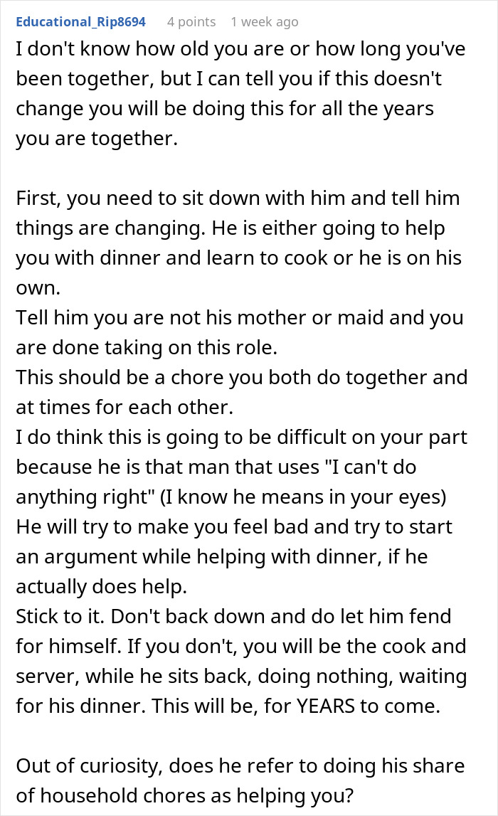 Comment text about a guy leaving domestic chores to wife, expecting dinner, and her done playing his mommy stance. Comment text about a guy leaving domestic chores to wife, expecting dinner, and her done playing his mommy stance.