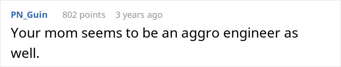 Comment on social media post showing a witty reply about an aggressive engineer in a casual text format. Comment on social media post showing a witty reply about an aggressive engineer in a casual text format.
