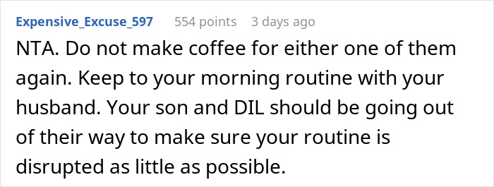 Comment from user Expensive_Excuse_597 advising not to make morning coffee for MIL or DIL after ignoring instructions. Comment from user Expensive_Excuse_597 advising not to make morning coffee for MIL or DIL after ignoring instructions.