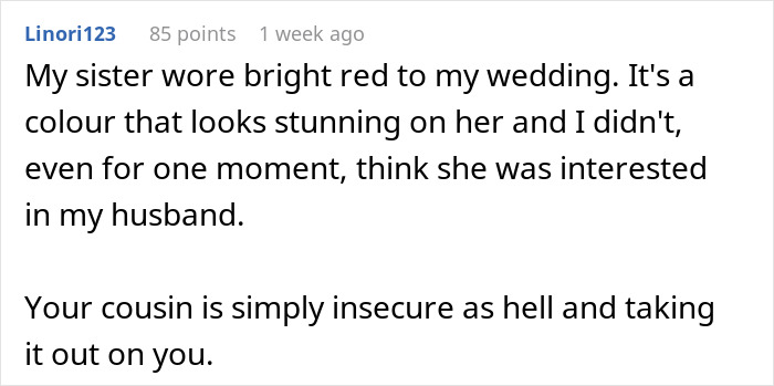 Comment about bride mad cousin dress at wedding, mentioning sister’s bright red dress and cousin’s insecurity.