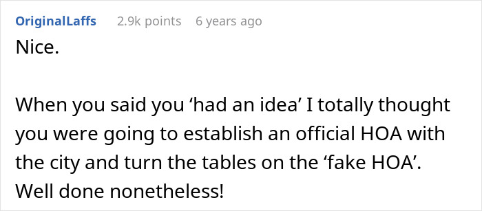 Comment praising clever plan against stalkerish HOA president, highlighting discovery of secrets and court victory. Comment praising clever plan against stalkerish HOA president, highlighting discovery of secrets and court victory.