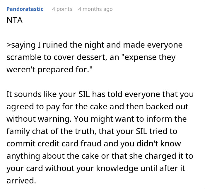Comment discussing rich man refusing to pay for a cake his sister-in-law ordered without his consent. Comment discussing rich man refusing to pay for a cake his sister-in-law ordered without his consent.