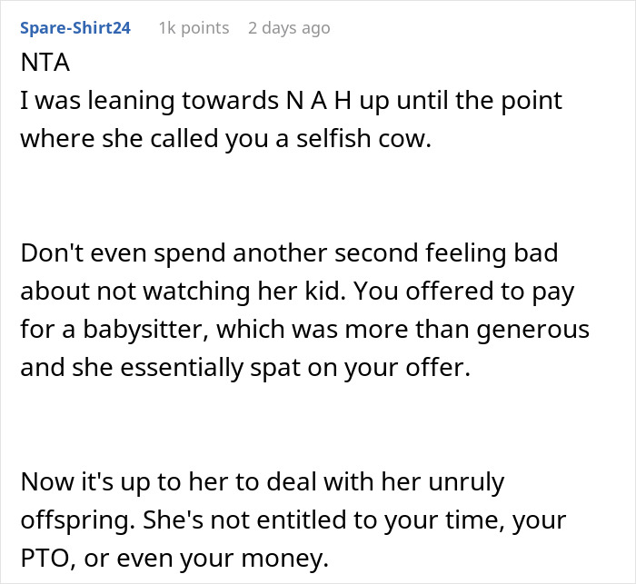 Reddit comment defending lady called selfish cow for refusing to babysit badly behaved nephew while sister is in hospital. Reddit comment defending lady called selfish cow for refusing to babysit badly behaved nephew while sister is in hospital.