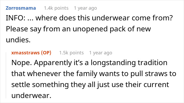 Commenters discuss a family&rsquo;s unusual Christmas tradition of using their current underwear for pulling straws, leaving a woman baffled.