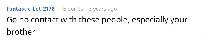 Comment on social media advising to go no contact with entitled parents and autistic brother due to ignored creepy behavior.
