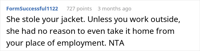 Text comment on a forum about a woman refusing to return her coworker’s expensive jacket taken from work. Text comment on a forum about a woman refusing to return her coworker’s expensive jacket taken from work.