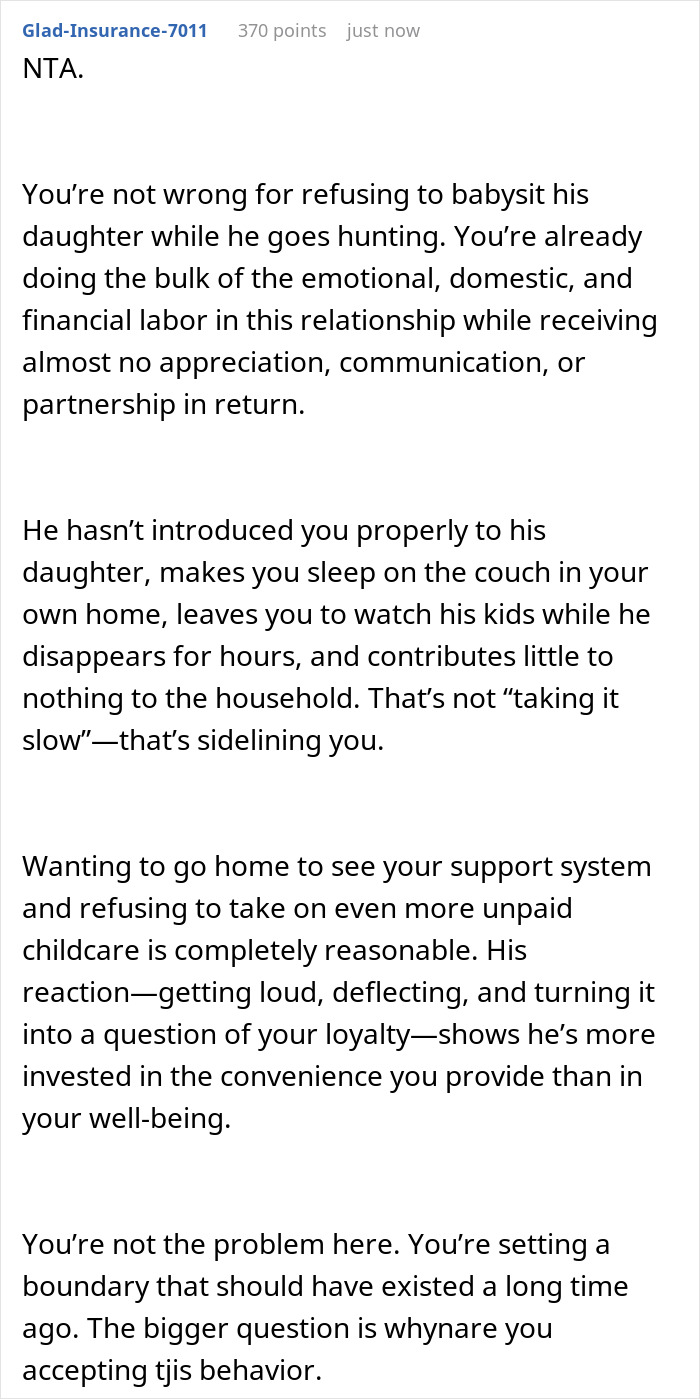 Commenter explains refusing to babysit fiancé’s daughter while he goes hunting is reasonable due to unfair emotional labor. Commenter explains refusing to babysit fiancé’s daughter while he goes hunting is reasonable due to unfair emotional labor.