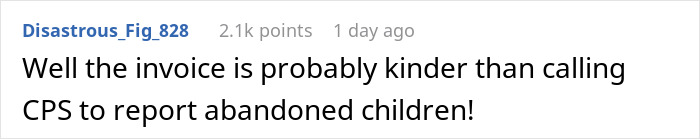 Screenshot of an online comment about a mom using her sister as a free babysitter and receiving a $312 babysitting bill. Screenshot of an online comment about a mom using her sister as a free babysitter and receiving a $312 babysitting bill.
