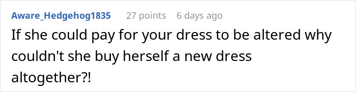 User comment in black text on white background, expressing confusion about woman refusing to pay for borrowed dress she altered without permission.