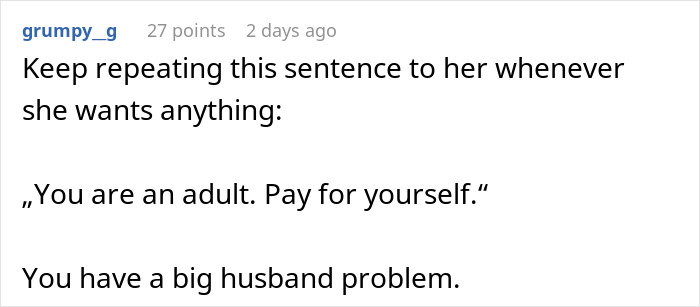 Text post from a user suggesting to tell a woman to pay for herself when she wants something. Text post from a user suggesting to tell a woman to pay for herself when she wants something.