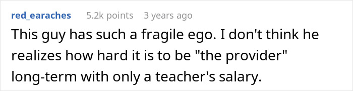 Text post displayed on a social media platform discussing fragile ego and challenges of being a provider with a teacher's salary. Text post displayed on a social media platform discussing fragile ego and challenges of being a provider with a teacher's salary.
