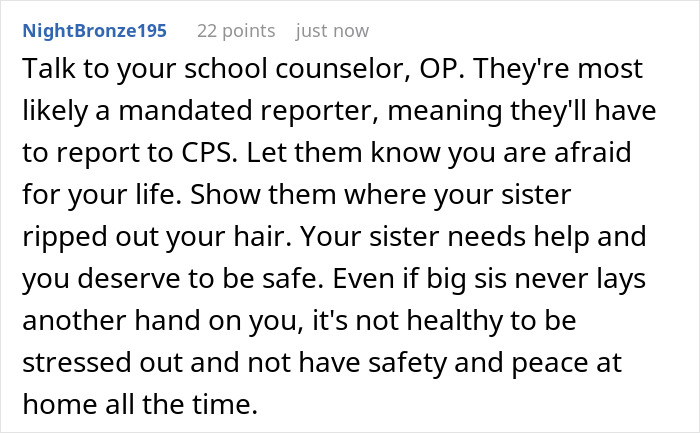 Comment advising a 16-year-old feeling trapped with a mentally unstable sister to seek help from a school counselor for safety and support.