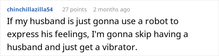 Comment from user chinchillazilla54 about husband using a robot to write wedding vows in AI wedding fail discussion. Comment from user chinchillazilla54 about husband using a robot to write wedding vows in AI wedding fail discussion.