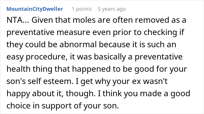 Reddit comment on dad approving son's mole removal, sparking mom's outrage over cosmetic surgery decision. Reddit comment on dad approving son's mole removal, sparking mom's outrage over cosmetic surgery decision.