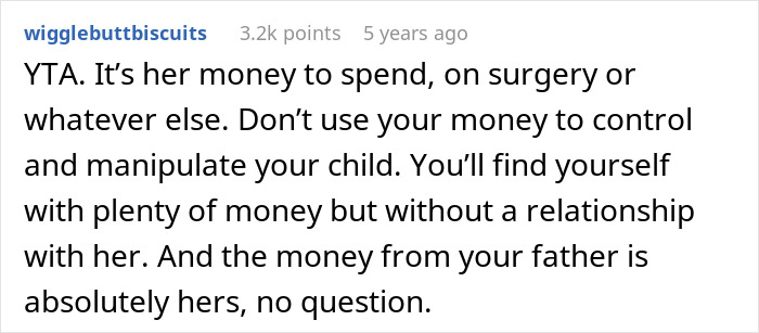 Comment discussing an 18-year-old wanting to spend grandpa's inheritance on a BBL, with a dad refusing to pay college. Comment discussing an 18-year-old wanting to spend grandpa's inheritance on a BBL, with a dad refusing to pay college.
