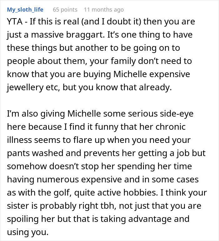 Commenter criticizes guy's affection for his sick wife, suggesting sister is right about him being used and annoyed.