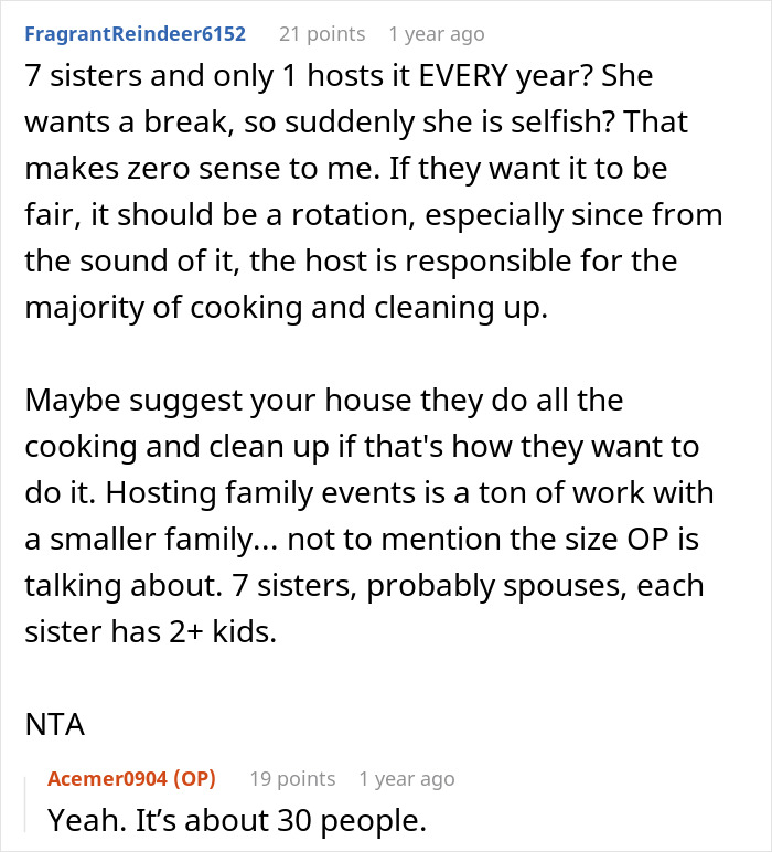 Comment discussing woman asking for a break from hosting traditional family Thanksgiving and being called selfish by sisters. Comment discussing woman asking for a break from hosting traditional family Thanksgiving and being called selfish by sisters.