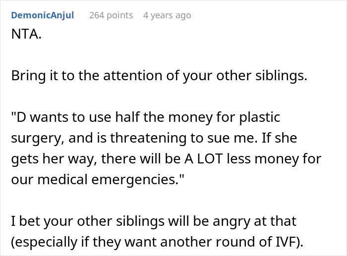 Comment discussing a woman suing her half-brother over using family health fund for plastic surgeries. Comment discussing a woman suing her half-brother over using family health fund for plastic surgeries.