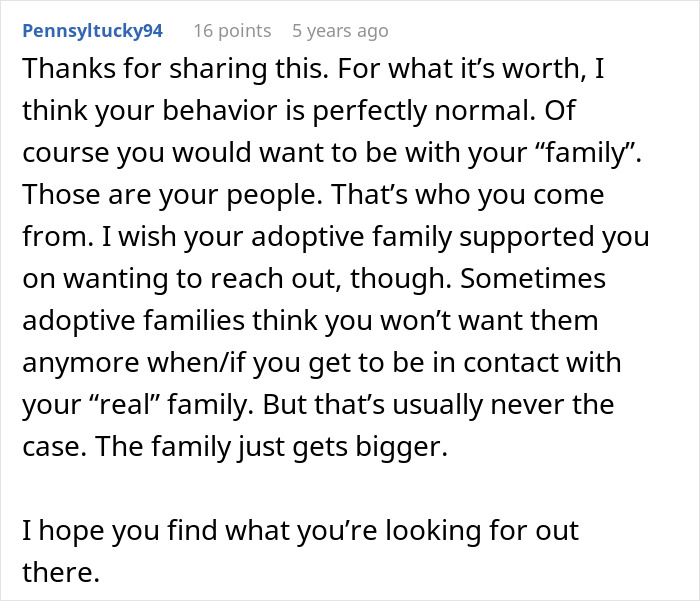 Comment expressing support for a woman wanting to reunite with her biological family despite adoptive parents' opposition. Comment expressing support for a woman wanting to reunite with her biological family despite adoptive parents' opposition.