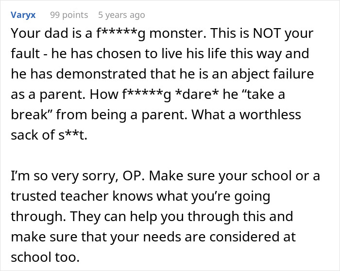Comment expressing anger towards a dad choosing his girlfriend over his teen, advising support from school or trusted adults.