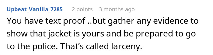 Screenshot of an online comment discussing evidence and larceny related to a coworker’s expensive jacket dispute. Screenshot of an online comment discussing evidence and larceny related to a coworker’s expensive jacket dispute.