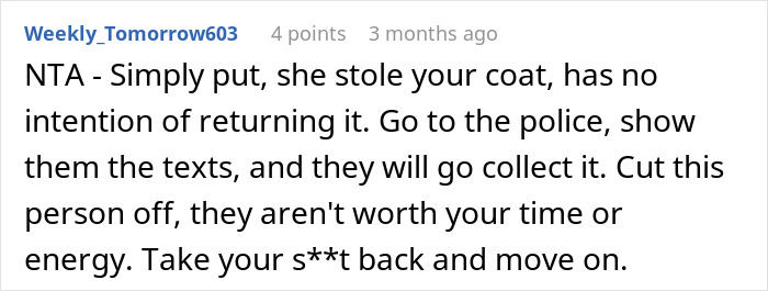 Screenshot of an online comment advising to take legal action after a woman refuses to return a coworker’s expensive jacket. Screenshot of an online comment advising to take legal action after a woman refuses to return a coworker’s expensive jacket.