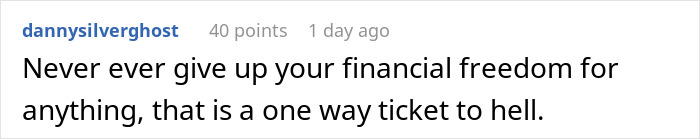 Comment advising against giving up financial freedom, related to woman refusing to quit job after husband’s promotion.