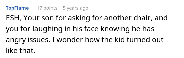 Comment discussing a teen breaking a new chair and asking his dad to replace it, highlighting fairness in the situation. Comment discussing a teen breaking a new chair and asking his dad to replace it, highlighting fairness in the situation.