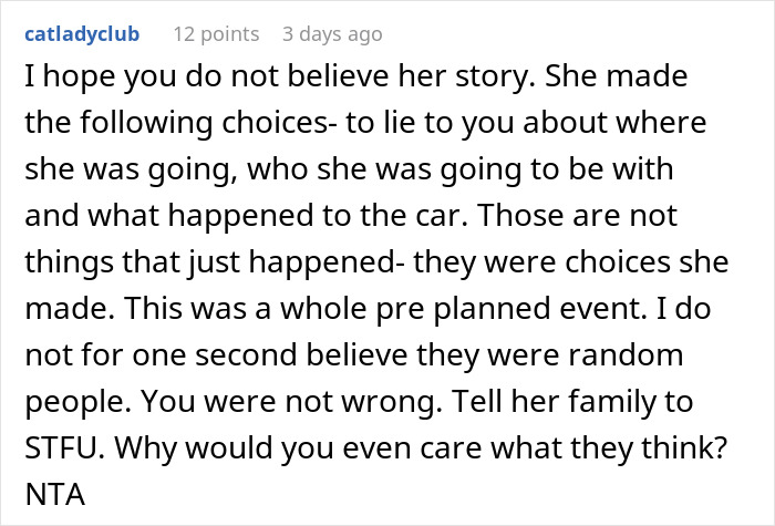 Comment discussing choices and trust issues related to a man kicking out his girlfriend after clubbing and losing his car. Comment discussing choices and trust issues related to a man kicking out his girlfriend after clubbing and losing his car.