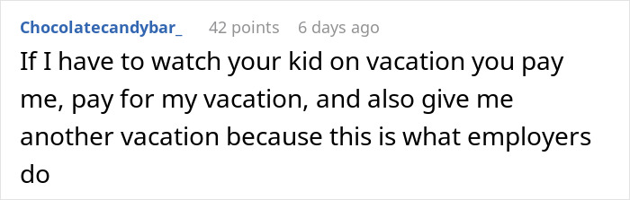 Screenshot of a Reddit comment discussing family trying to dump kids on childfree cousin during vacation conflict. Screenshot of a Reddit comment discussing family trying to dump kids on childfree cousin during vacation conflict.