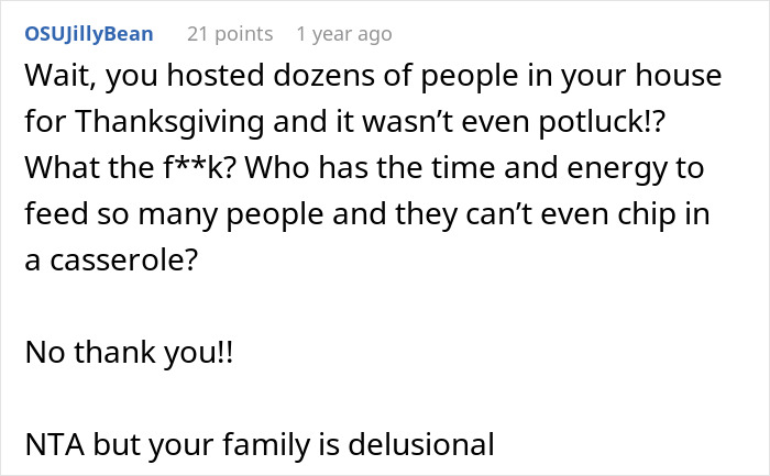 Comment discussing the stress of hosting a traditional family Thanksgiving without help, calling the family delusional. Comment discussing the stress of hosting a traditional family Thanksgiving without help, calling the family delusional.