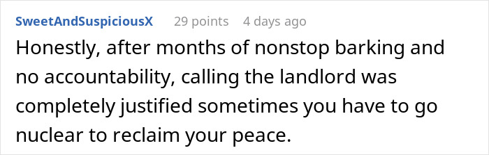 Comment highlighting a woman's frustration and decision to go nuclear on neighbors who can't keep their dogs quiet. Comment highlighting a woman's frustration and decision to go nuclear on neighbors who can't keep their dogs quiet.
