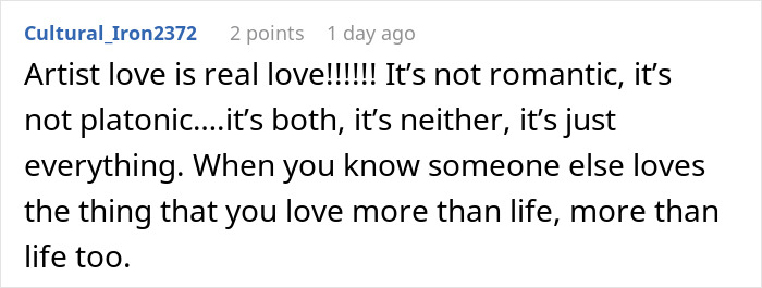 Text comment from user Cultural_Iron2372 expressing deep feelings about artist love being beyond romantic or platonic. Text comment from user Cultural_Iron2372 expressing deep feelings about artist love being beyond romantic or platonic.
