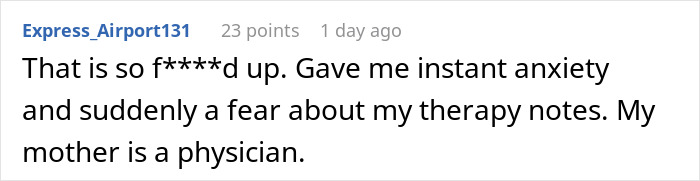 Comment expressing anxiety about therapy notes after learning mother, a physician, accessed them without permission.