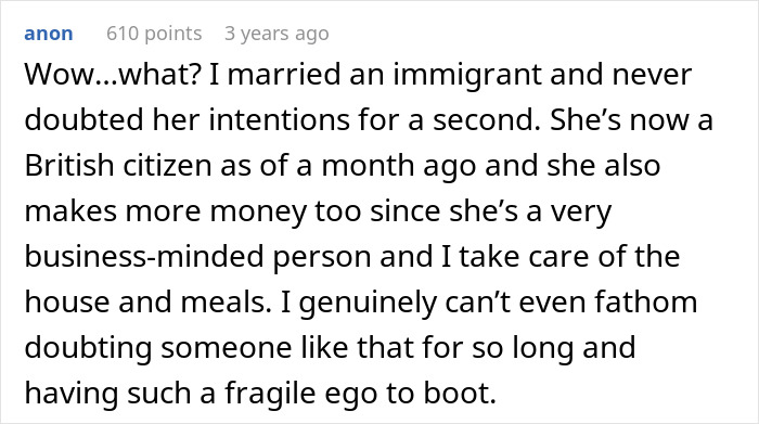 Comment expressing surprise about marrying a business-minded immigrant woman who became a British citizen and earns more money. Comment expressing surprise about marrying a business-minded immigrant woman who became a British citizen and earns more money.