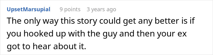 Comment on story of man happy ex wife caught cheating expressing a wish to retaliate by hooking up with the guy.