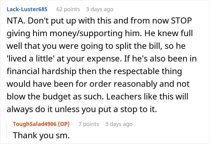 Reddit comment advising to stop supporting a friend who takes advantage at dinner and blows the budget. Reddit comment advising to stop supporting a friend who takes advantage at dinner and blows the budget.