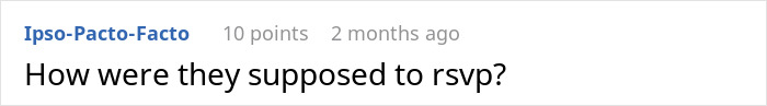 Screenshot of an online comment questioning how guests were supposed to RSVP to secret wedding invites sent to protect the family image. Screenshot of an online comment questioning how guests were supposed to RSVP to secret wedding invites sent to protect the family image.