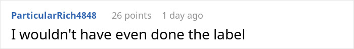 Screenshot of a Reddit comment stating I wouldn't have even done the label related to wrong address package issue.