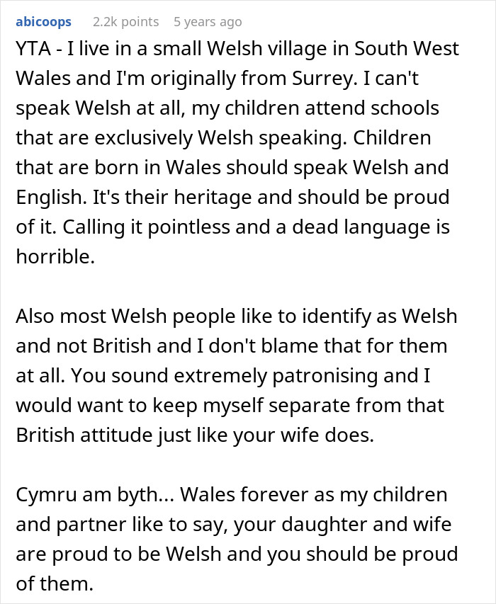 Commenter defends Welsh language heritage, criticizes dad calling native language pointless and banning daughter from using it. Commenter defends Welsh language heritage, criticizes dad calling native language pointless and banning daughter from using it.