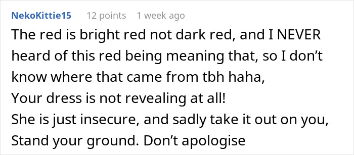 Comment about bride mad cousin dress wedding, defending red dress and advising to stand ground without apologizing.