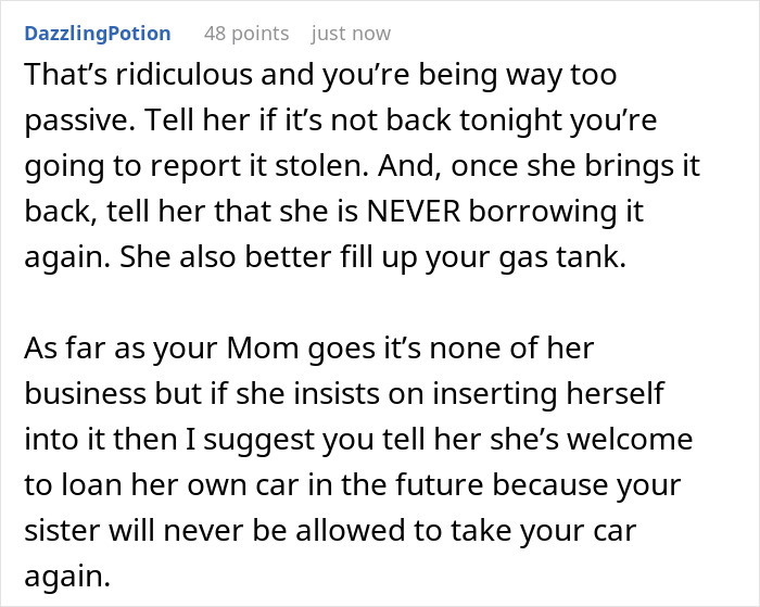 Comment advising to confront sister about borrowing car for days and setting boundaries to prevent future issues.