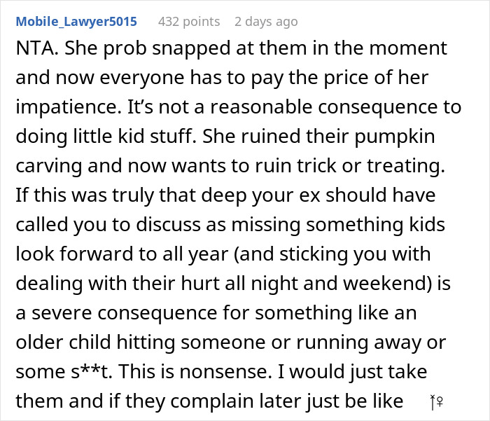 Comment discussing a lady going on a power trip and causing Halloween trouble for boyfriend’s kids with angry mom’s reaction. Comment discussing a lady going on a power trip and causing Halloween trouble for boyfriend’s kids with angry mom’s reaction.