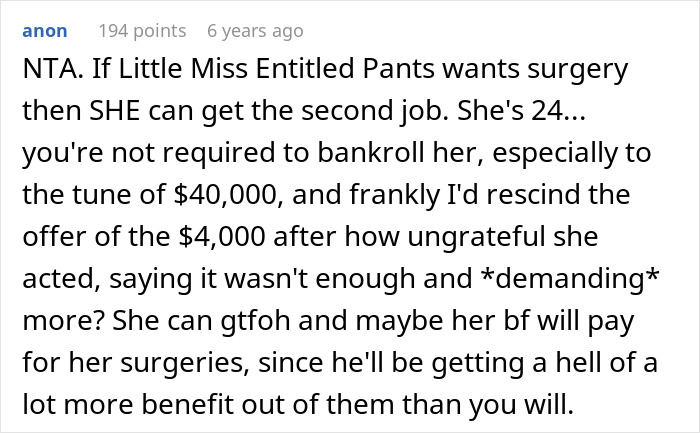 Comment discussing a daughter demanding money for surgeries and not wanting to get a second job to pay her own way. Comment discussing a daughter demanding money for surgeries and not wanting to get a second job to pay her own way.