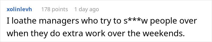 Text post with user expressing strong dislike for managers who exploit employees working extra on weekends. Text post with user expressing strong dislike for managers who exploit employees working extra on weekends.